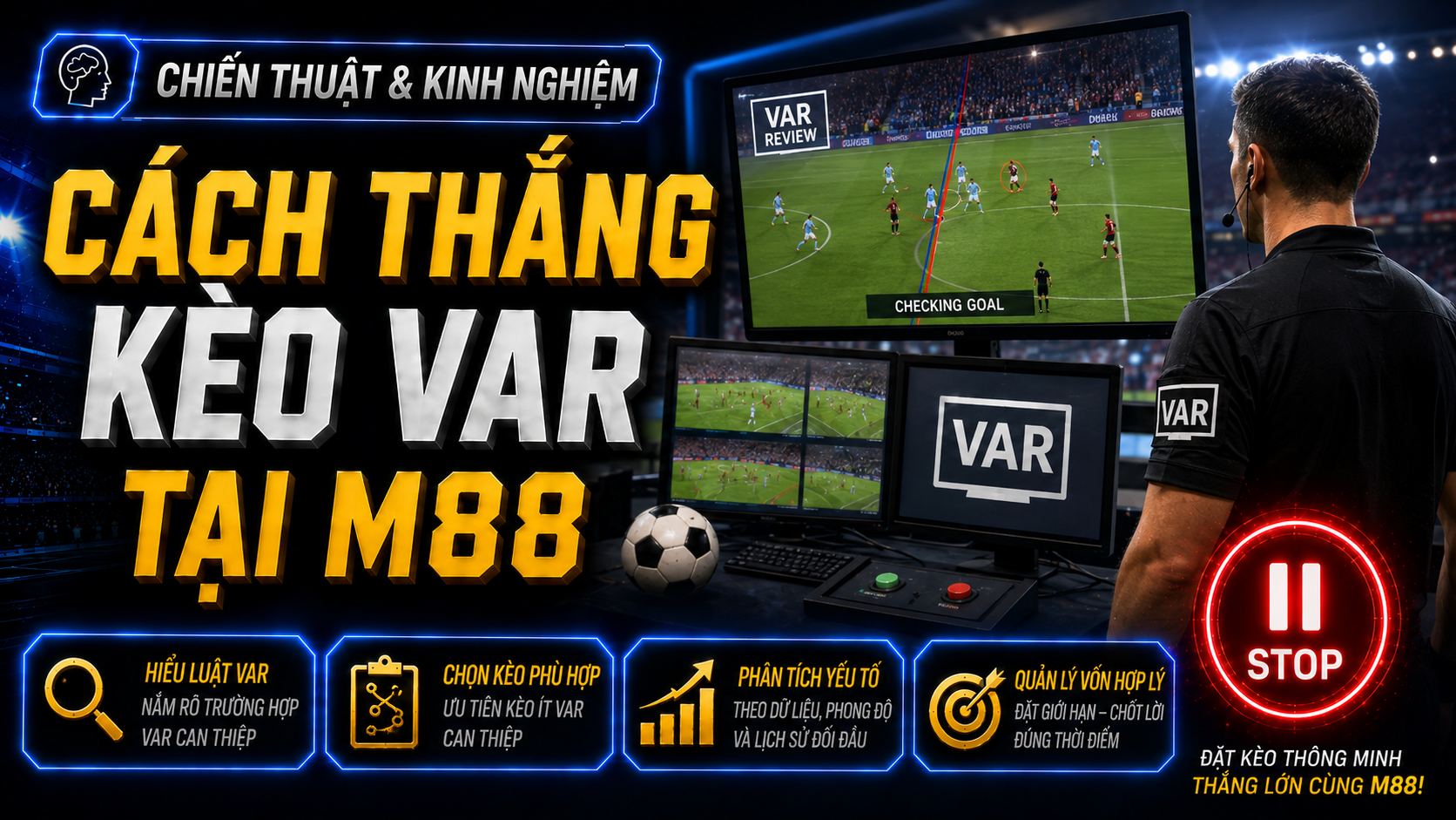 Kèo VAR là gì? Cách phân tích và đặt cược thông minh tại M88