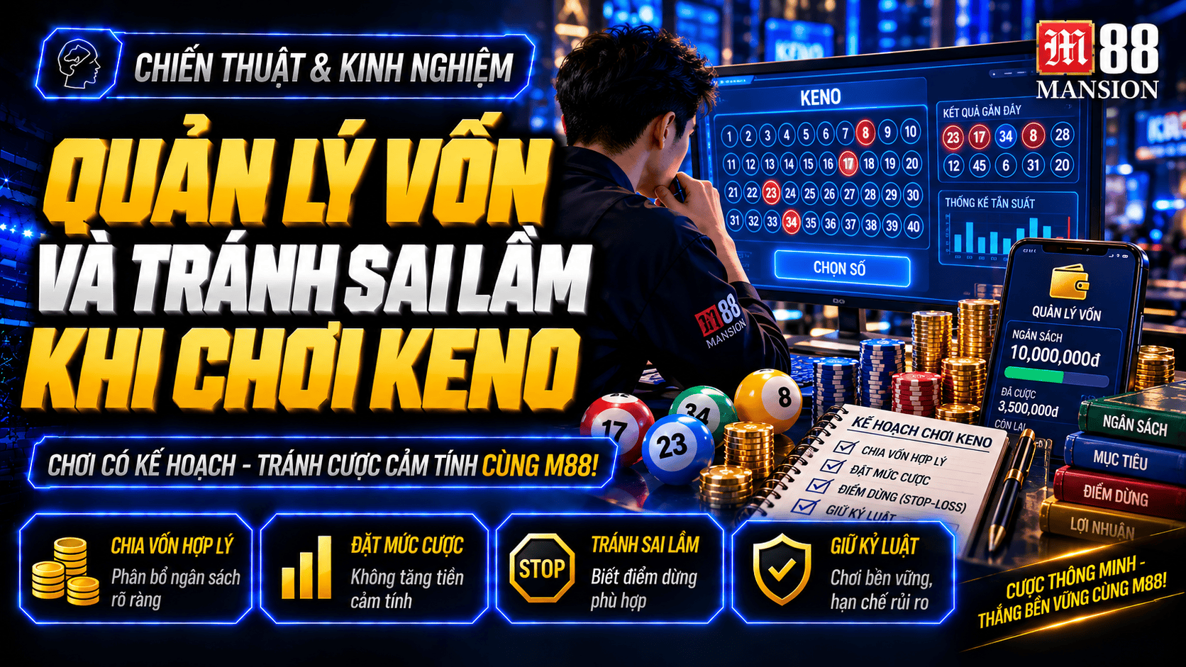 Quản lý vốn và tránh sai lầm khi chơi Keno