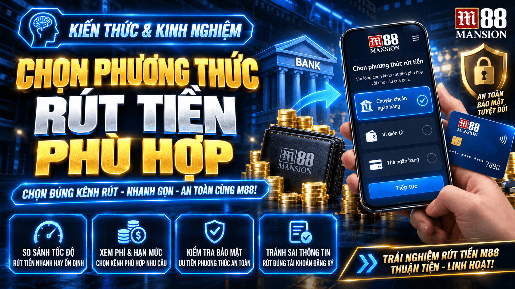 Chọn phương thức rút tiền phù hợp với nhu cầu