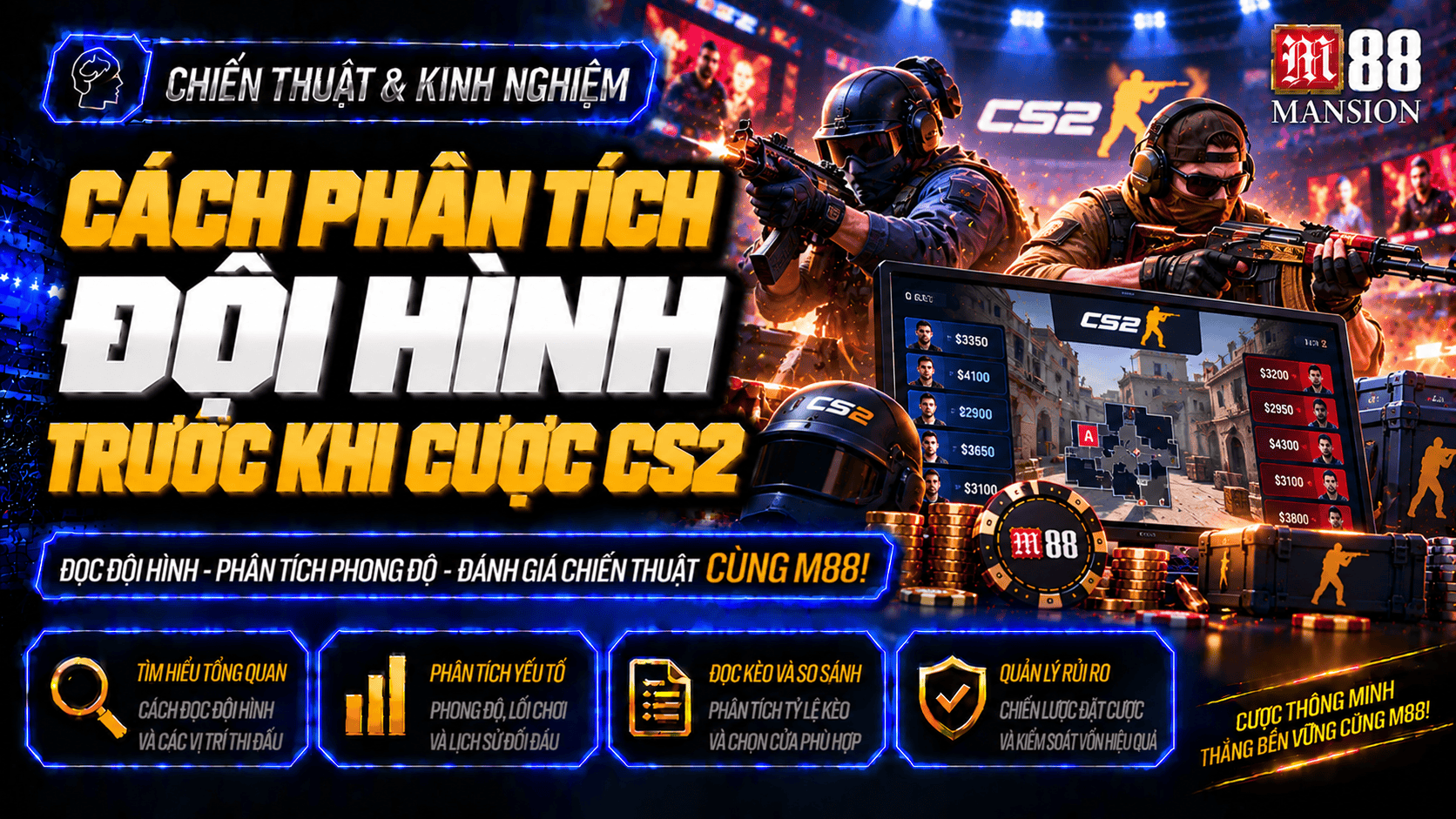 Cách phân tích đội hình trước khi cược CS2 chia sẻ từ trải nghiệm cá nhân