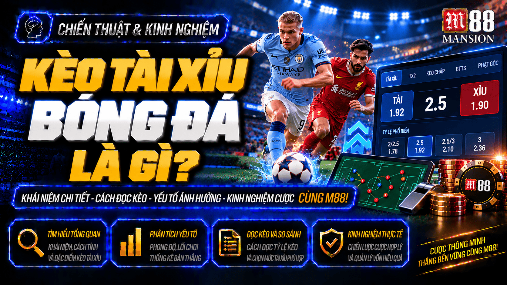 Kèo tài xỉu bóng đá là gì và cách phân tích từ chuyên gia M88