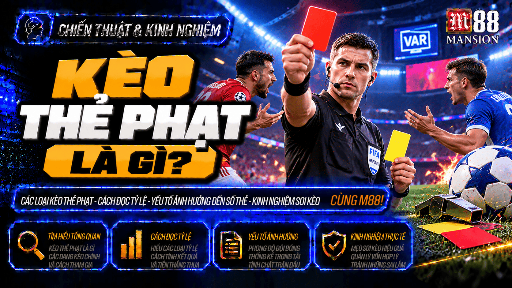 Kèo thẻ phạt là gì? Cách đọc và kiểm tra dữ liệu trước trận cho người mới